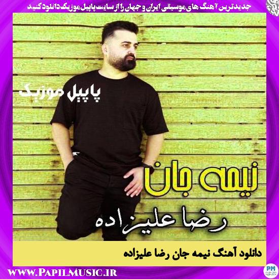دانلود آهنگ نیمه جان از رضا علیزاده