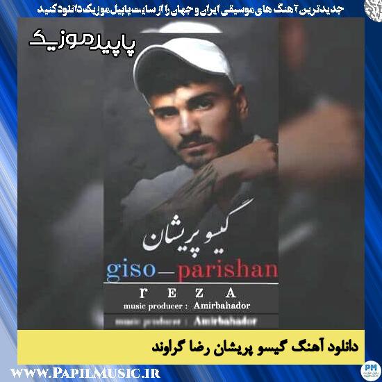 دانلود آهنگ گیسو پریشان از رضا گراوند 1 دانلود آهنگ گیسو پریشان از رضا گراوند