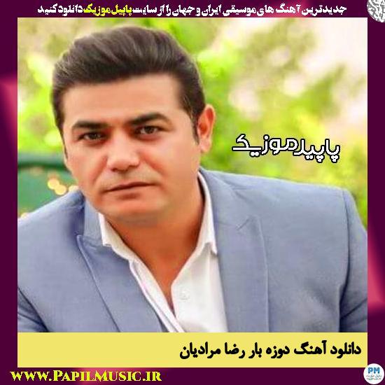 دانلود آهنگ دوزه بار از رضا مرادیان