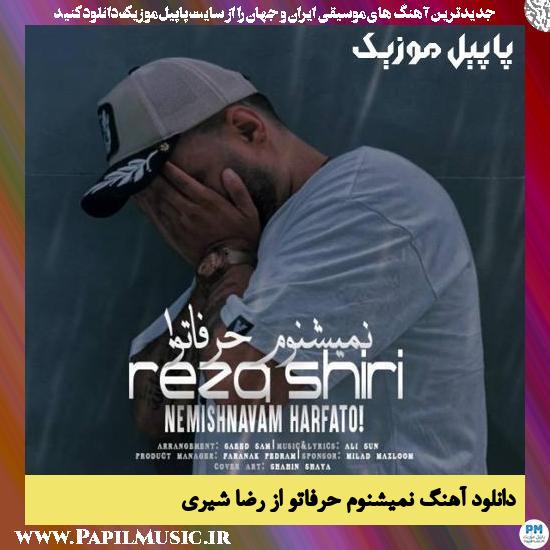 Reza%20Shiri%20 %20Nemishnavam%20Harfato دانلود آهنگ نمیشنوم حرفاتو از رضا شیری