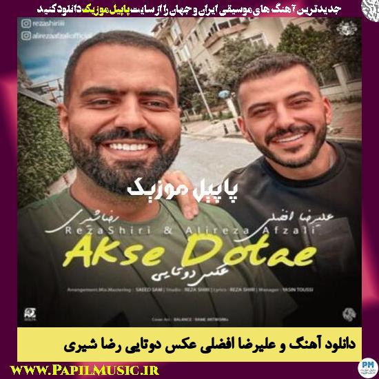 Reza Shiri Ft Alireza Afzali Akse Dotae دانلود آهنگ عکس دوتایی از رضا شیری و علیرضا افضلی