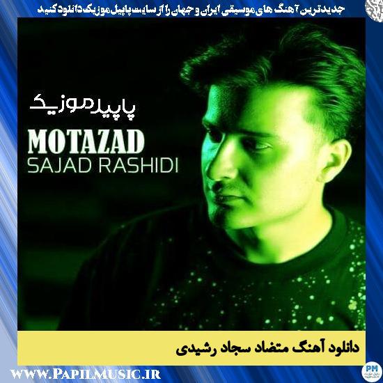 دانلود آهنگ متضاد از سجاد رشیدی