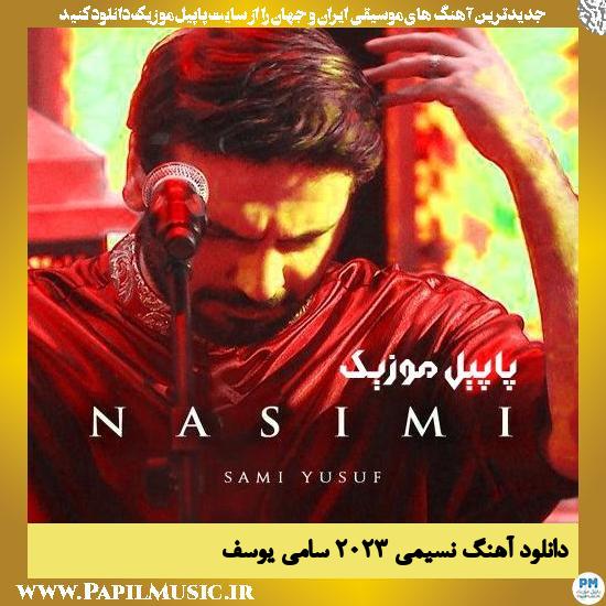 دانلود آهنگ نسیمی 2023 از سامی یوسف