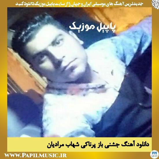 Shahab Moradian Baze Pernaki دانلود آهنگ جشنی باز پرناکی از شهاب مرادیان