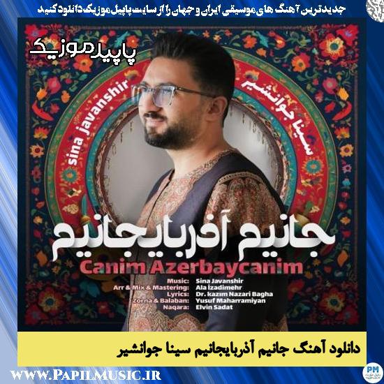 دانلود آهنگ جانیم آذربایجانیم از سینا جوانشیر