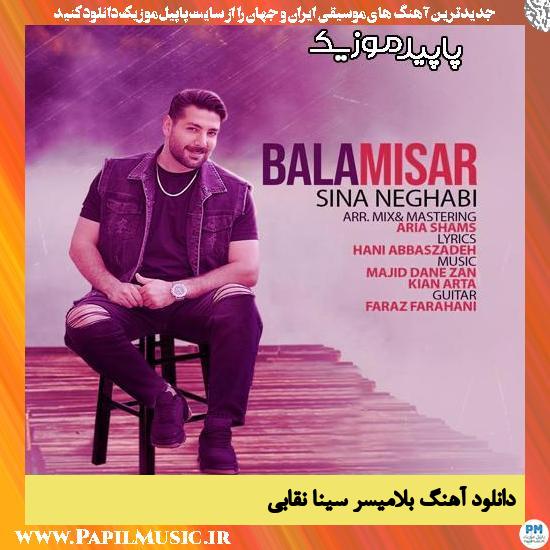 دانلود آهنگ بلامیسر از سینا نقابی