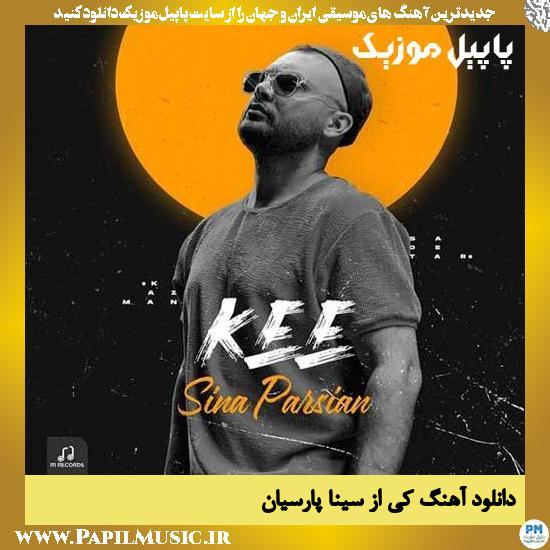 Sina Parsian Kee دانلود آهنگ کی از سینا پارسیان