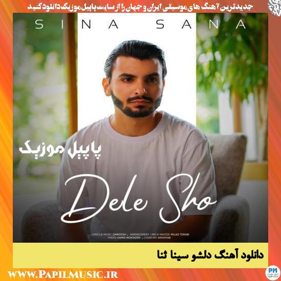 دانلود آهنگ دلشو از سینا ثنا 1 Sina Sana Delesho دانلود آهنگ دلشو از سینا ثنا