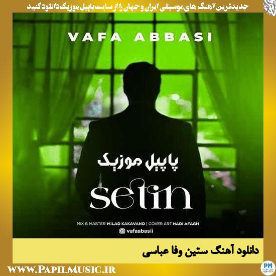 دانلود آهنگ ستین از وفا عباسی