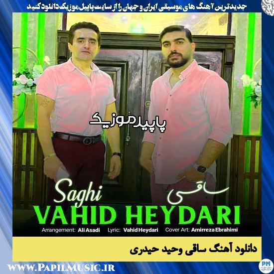 دانلود آهنگ ساقی از وحید حیدری