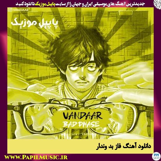 دانلود آهنگ فاز بد از وندار