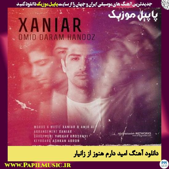 Xaniar Omid Daram Hanooz دانلود آهنگ امید دارم هنوز از زانیار