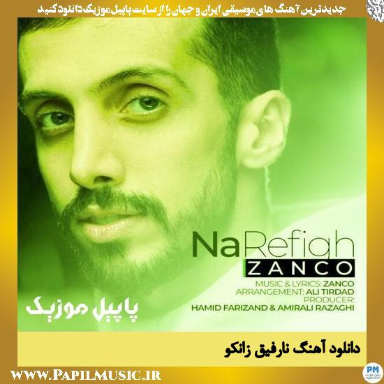 دانلود آهنگ نارفیق از زانکو